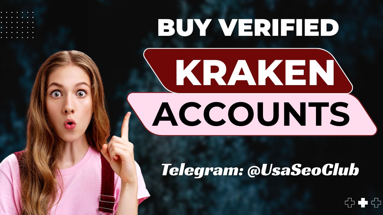 Buy Verified Kraken Accounts 